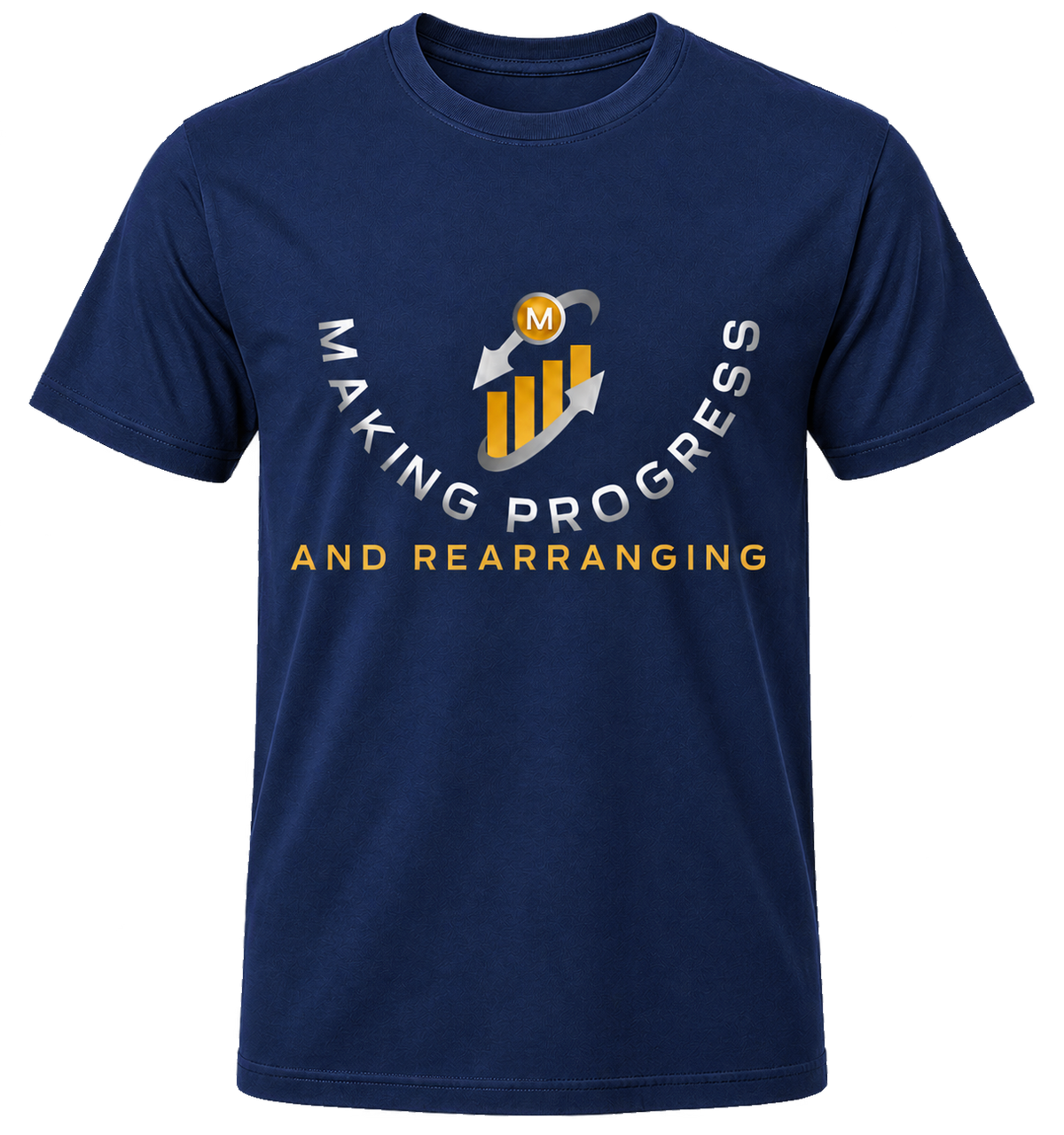 Making Progress & Rearranging T-Shirt – Signature Gold Logo | Multiple Colors