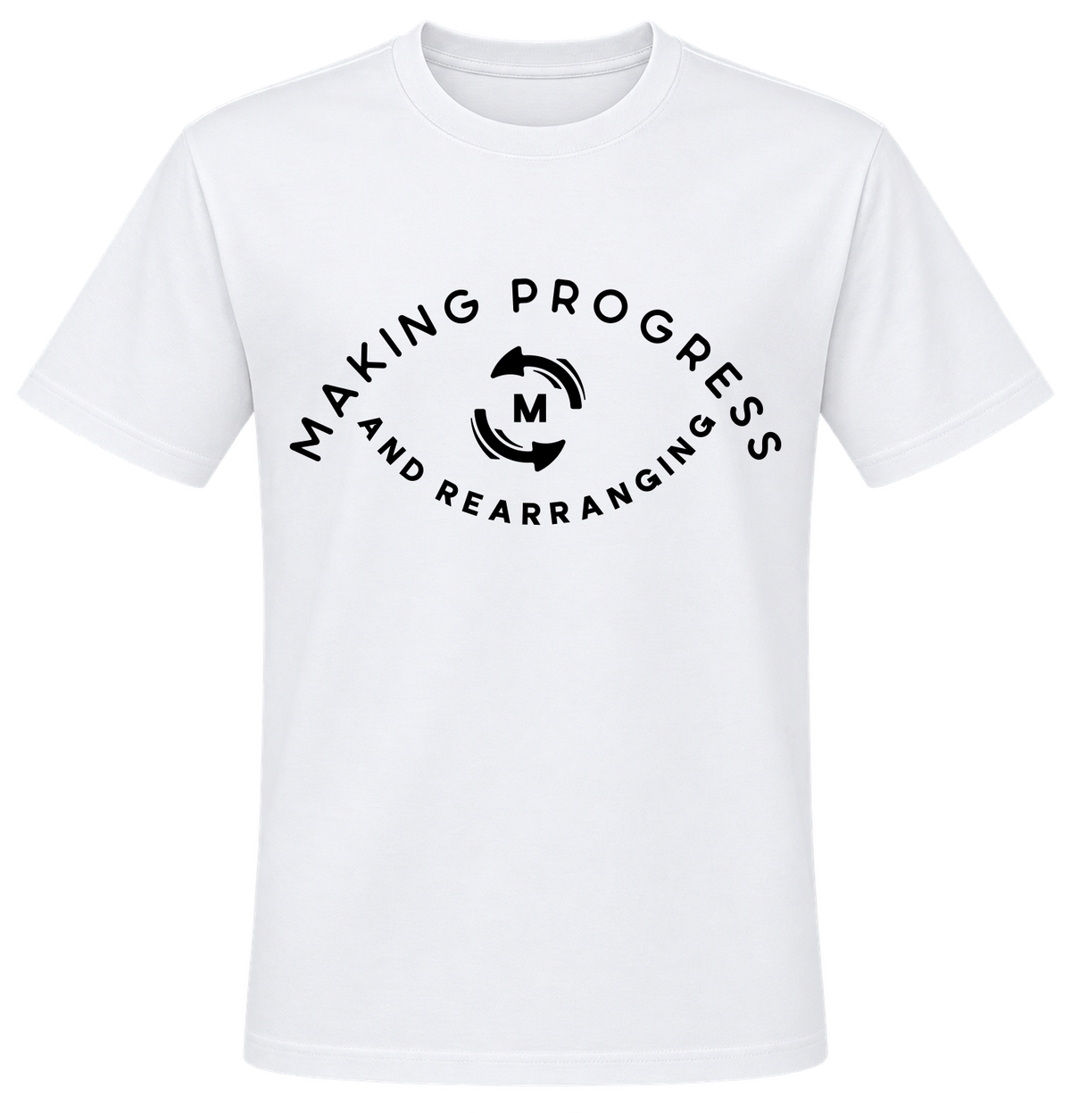 Making Progress & Rearranging T-Shirt – Circle Logo (Black & White) | Multiple Colors